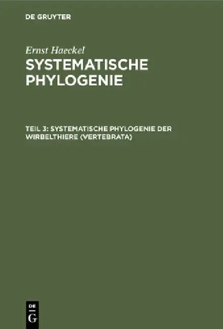 Buy Systematische Phylogenie der Wirbelthiere (Vertebrata) (English, Ernst Haeckel) Online at Best Price - BookBajar
