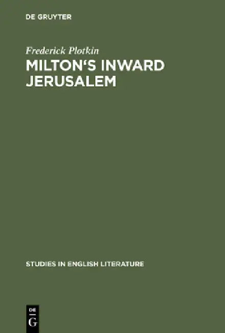 Buy Milton's Inward Jerusalem (English, Frederick Plotkin) Online at Best Price - BookBajar