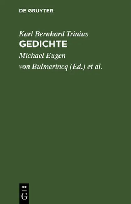 Buy Gedichte (English, Karl Bernhard Trinius | Michael Eugen Von Bulmerincq | Georg Adolf Dietrich Rauch) Online at Best Price - BookBajar
