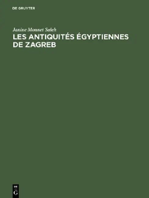 Buy Les antiquités égyptiennes de Zagreb (English, Janine Monnet Saleh) Online at Best Price - BookBajar