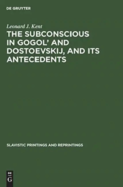 Buy The Subconscious in Gogol' and Dostoevskij, and Its Antecedents (English, Leonard J. Kent) Online at Best Price - BookBajar