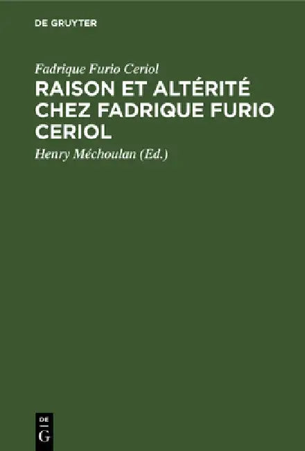 Buy Raison et altérité chez Fadrique Furio Ceriol (English, Fadrique Furio Ceriol | Henry Méchoulan) Online at Best Price - BookBajar
