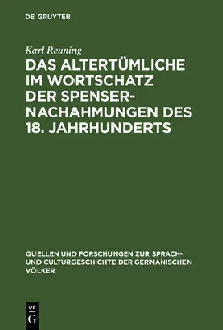 Buy Das Altertümliche im Wortschatz der Spenser-Nachahmungen des 18. Jahrhunderts (English, Karl Reuning) Online at Best Price - BookBajar