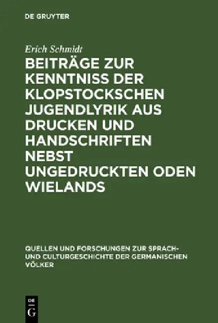 Buy Beiträge Zur Kenntniss Der Klopstockschen Jugendlyrik Aus Drucken Und Handschriften Nebst Ungedruckt (English, Erich Schmidt) Online at Best Price - BookBajar