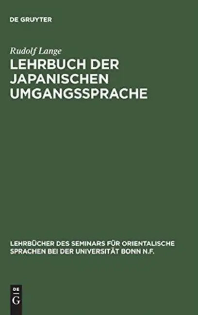 Buy Lehrbuch der japanischen Umgangssprache (English, Rudolf Lange) Online at Best Price - BookBajar