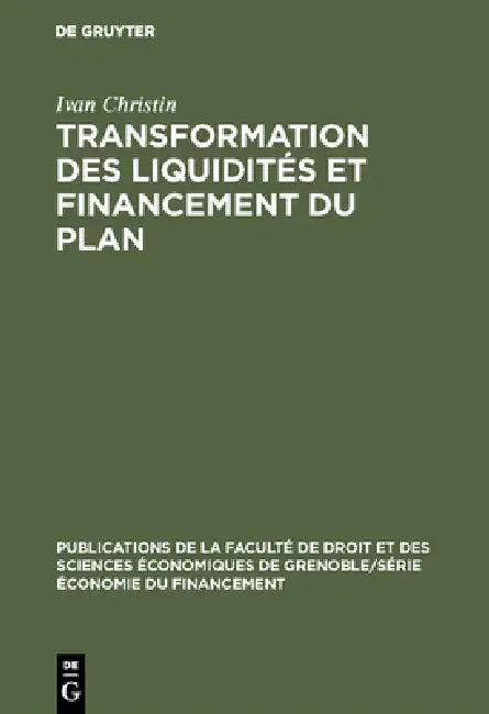 Buy Transformation des liquidités et financement du plan (English, Ivan Christin | Pierre Llau) Online at Best Price - BookBajar