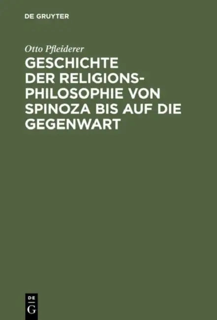 Buy Geschichte Der Religionsphilosophie Von Spinoza Bis Auf Die Gegenwart (English, Otto Pfleiderer) Online at Best Price - BookBajar