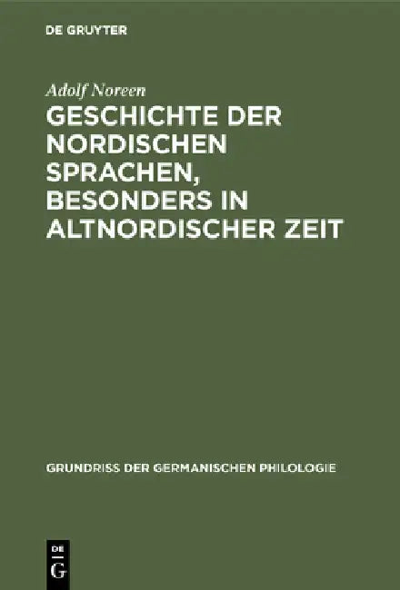 Buy Geschichte der nordischen Sprachen, besonders in altnordischer Zeit (English, Adolf Noreen) Online at Best Price - BookBajar