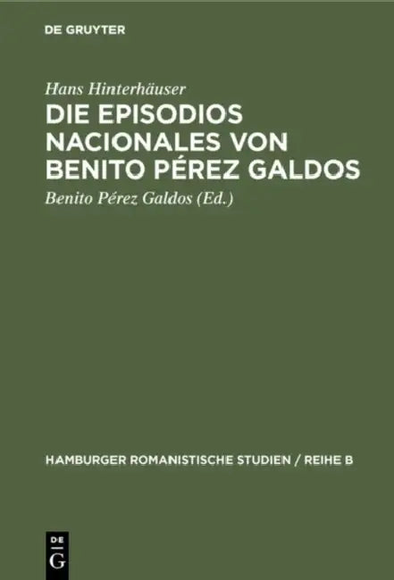 Buy Die Episodios nacionales von Benito Pérez Galdos (English, Hans Hinterhäuser | Benito Pérez Galdos) Online at Best Price - BookBajar
