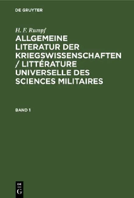 Buy Allgemeine Literatur der Kriegswissenschaften / Littérature universelle des sciences militaires (English, H. F. Rumpf) Online at Best Price - BookBajar