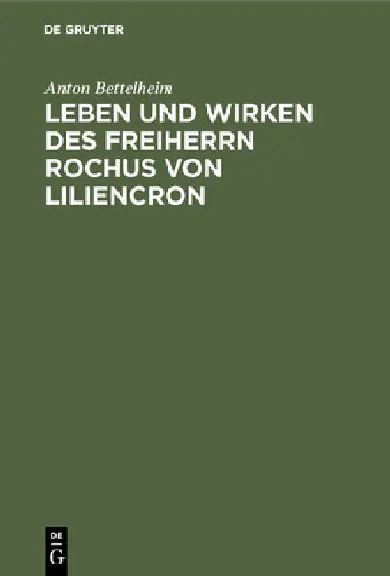 Buy Leben und Wirken des Freiherrn Rochus von Liliencron (English, Anton Bettelheim) Online at Best Price - BookBajar