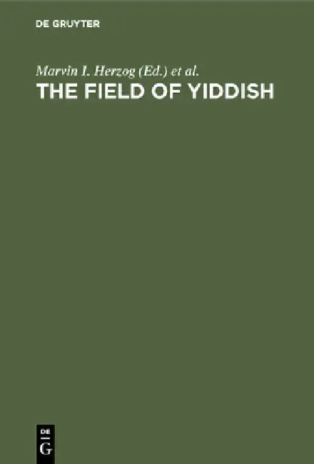 Buy The Field of Yiddish (English, Marvin I. Herzog | Wita Ravid | Uriel Weinreich) Online at Best Price - BookBajar