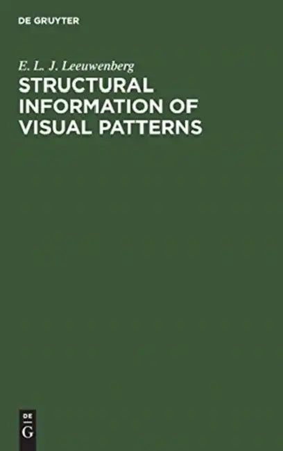 Buy Structural Information of Visual Patterns (English, E. L. J. Leeuwenberg) Online at Best Price - BookBajar
