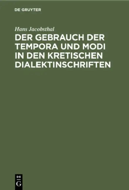 Buy Der Gebrauch Der Tempora Und Modi in Den Kretischen Dialektinschriften (English, Hans Jacobsthal) Online at Best Price - BookBajar