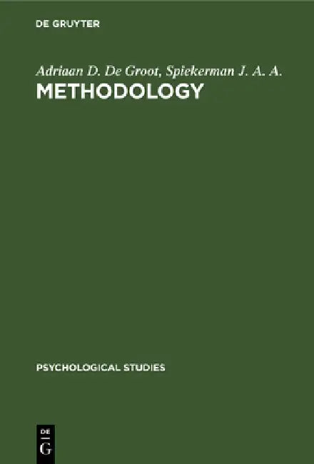 Buy Methodology (English, Adriaan D. De Groot | Spiekerman J. a. a.) Online at Best Price - BookBajar