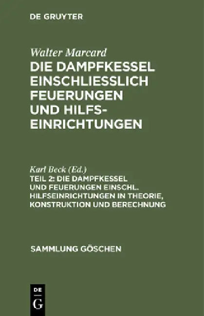 Buy Die Dampfkessel Und Feuerungen Einschl. Hilfseinrichtungen in Theorie, Konstruktion Und Berechnung (English, Karl Beck) Online at Best Price - BookBajar