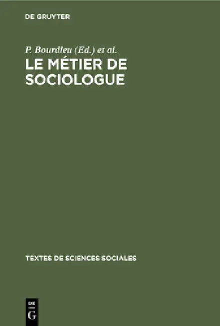 Buy Le Métier de Sociologue (English, P. Bourdieu | J. C. Chamboredon | J. C. Passeron) Online at Best Price - BookBajar