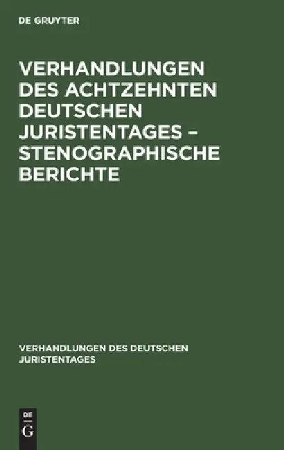 Buy Verhandlungen Des Achtzehnten Deutschen Juristentages - Stenographische Berichte (English, No Contributor) Online at Best Price - BookBajar