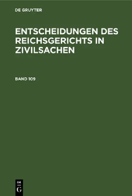 Buy Entscheidungen Des Reichsgerichts in Zivilsachen. Band 109 (English, Mitglieder Des Gerichtshofes Und Der Rei) Online at Best Price - BookBajar