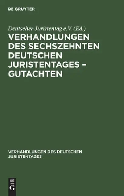 Buy Verhandlungen Des Sechszehnten Deutschen Juristentages - Gutachten (English, No Contributor) Online at Best Price - BookBajar
