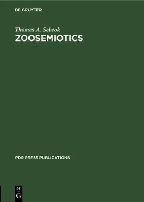 Buy Zoosemiotics (English, Thomas A. Sebeok) Online at Best Price - BookBajar