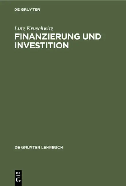 Buy Finanzierung Und Investition (English, Lutz Kruschwitz) Online at Best Price - BookBajar
