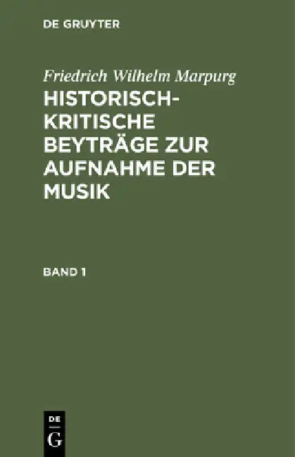 Buy Historisch-kritische Beyträge zur Aufnahme der Musik (English, Friedrich Wilhelm Marpurg) Online at Best Price - BookBajar