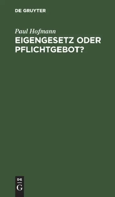 Buy Eigengesetz Oder Pflichtgebot? (English, Paul Hofmann) Online at Best Price - BookBajar