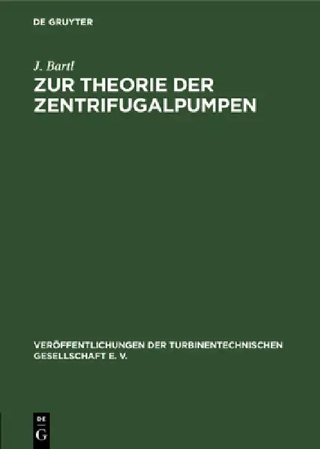 Buy Zur Theorie Der Zentrifugalpumpen (English, J. Bartl) Online at Best Price - BookBajar