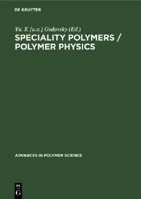 Buy Speciality Polymers / Polymer Physics (English, Yu K. Godovsky [U a. ].) Online at Best Price - BookBajar