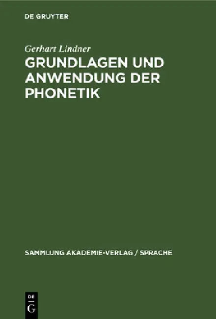 Buy Grundlagen Und Anwendung Der Phonetik (English, Gerhart Lindner) Online at Best Price - BookBajar