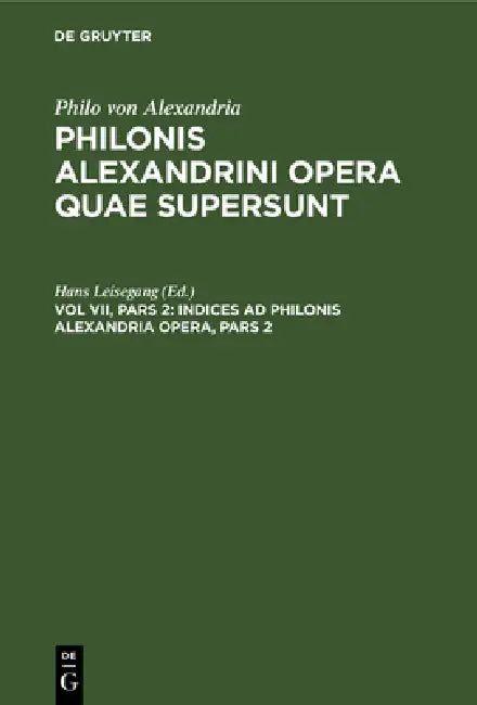 Buy Indices AD Philonis Alexandrini Opera, Pars 2 (English, Hans Leisegang) Online at Best Price - BookBajar