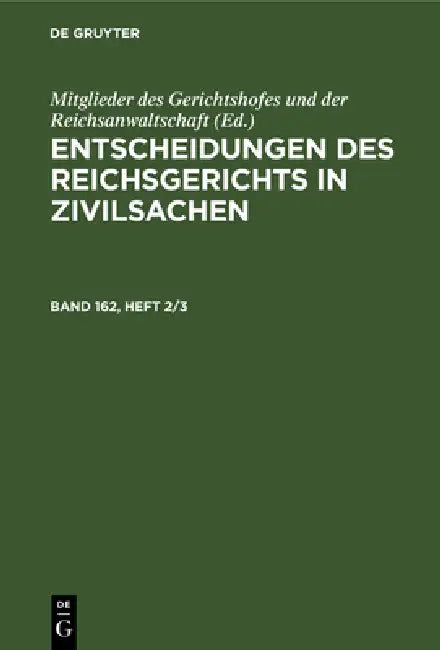 Buy Entscheidungen Des Reichsgerichts in Zivilsachen. Band 162, Heft 2/3 (English, Mitglieder Des Gerichtshofes Und Der Rei) Online at Best Price - BookBajar