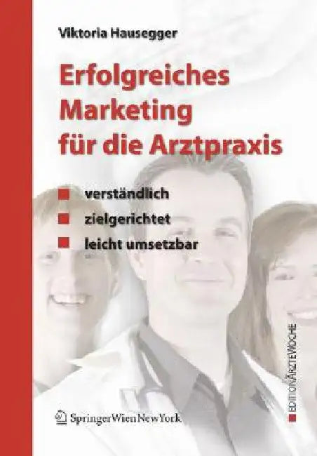 Buy Erfolgreiches Marketing Für Die Arztpraxis (English, Viktoria Hausegger) Online at Best Price - BookBajar