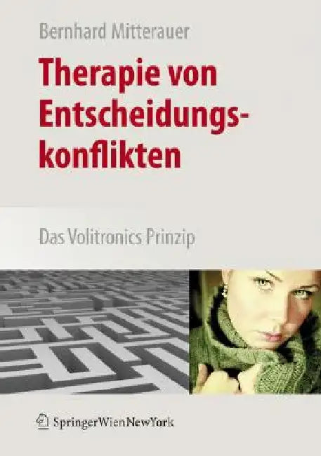 Buy Therapie Von Entscheidungskonflikten (English, Bernhard Mitterauer) Online at Best Price - BookBajar