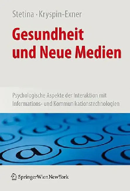 Buy Gesundheit Und Neue Medien (English, Birgit U. Stetina | Ilse Kryspin-Exner) Online at Best Price - BookBajar