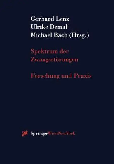Buy Spektrum Der Zwangsstörungen (English, Gerhard Lenz | Ulrike Demal | Michael Bach) Online at Best Price - BookBajar
