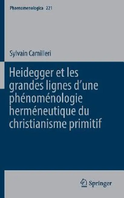 Buy Heidegger Et Les Grandes Lignes Dʼune Phénoménologie Herméneutique Du Christianisme Primitif (English, Sylvain Camilleri) Online at Best Price - BookBajar