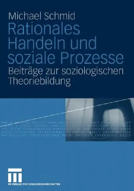 Buy Rationales Handeln Und Soziale Prozesse (English, Michael Schmid) Online at Best Price - BookBajar