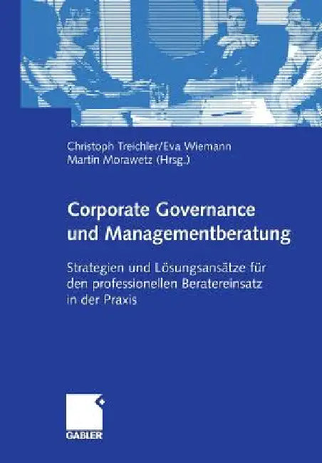 Buy Corporate Governance Und Managementberatung (English, Christoph Treichler | Eva Wiemann | Martin Morawetz) Online at Best Price - BookBajar