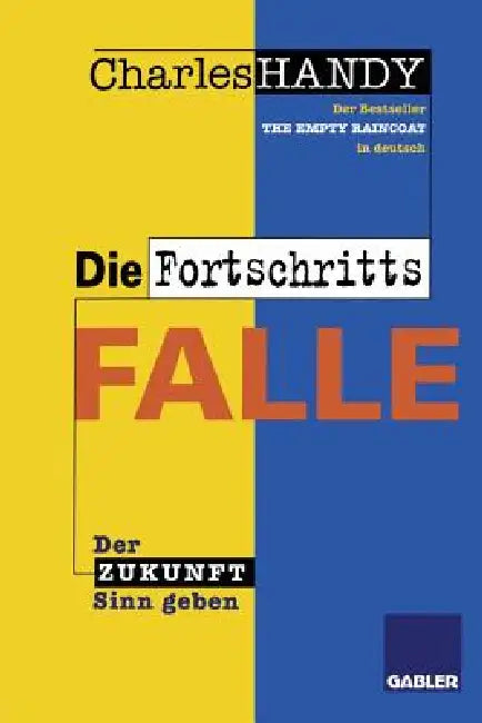 Buy Die Fortschrittsfalle (English, Charles Handy) Online at Best Price - BookBajar