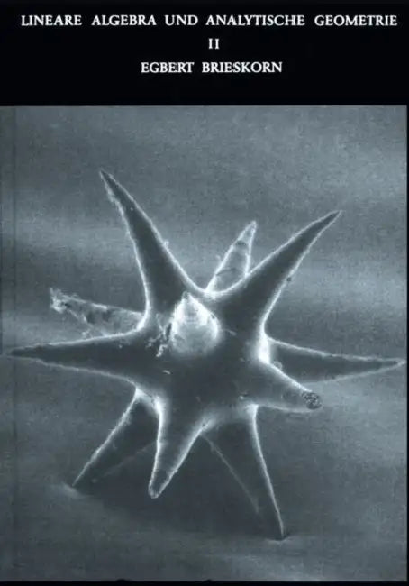 Buy Lineare Algebra Und Analytische Geometrie II (English, Egbert Brieskorn) Online at Best Price - BookBajar