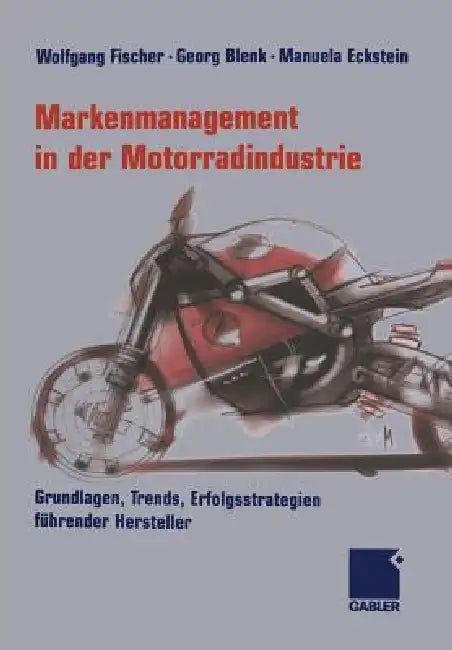 Buy Markenmanagement in Der Motorradindustrie (English, Wolfgang Fischer | Georg Blenk | Manuela Eckstein) Online at Best Price - BookBajar