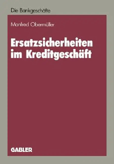 Buy Ersatzsicherheiten Im Kreditgeschäft (English, Manfred Obermüller) Online at Best Price - BookBajar