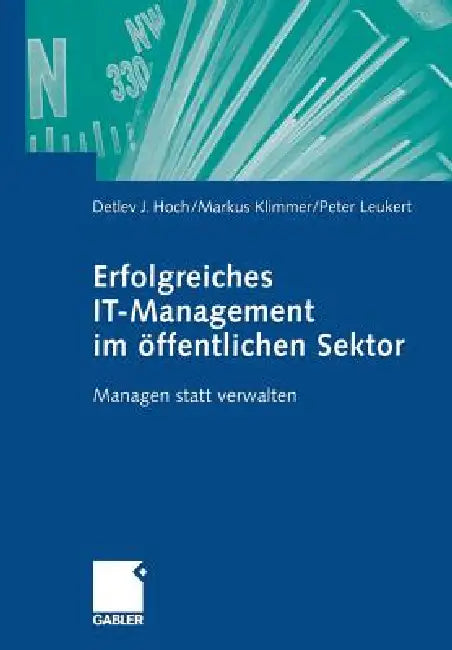 Buy Erfolgreiches It-Management Im Öffentlichen Sektor (English, Detlev J. Hoch | Markus Klimmer | Peter Leukert) Online at Best Price - BookBajar