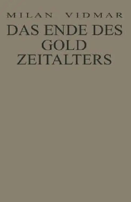 Buy Das Ende Des Goldzeitalters (English, Milan Vidmar) Online at Best Price - BookBajar