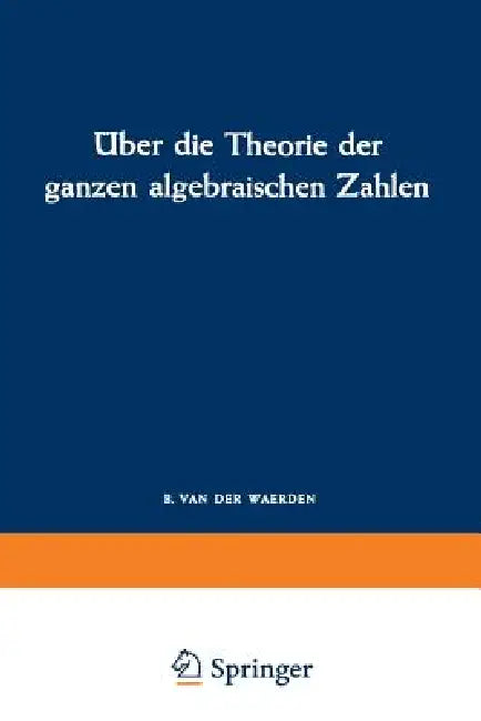 Buy Über Die Theorie Der Ganzen Algebraischen Zahlen (English, Richard Dedekind) Online at Best Price - BookBajar