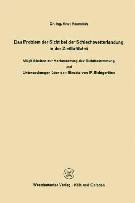 Buy Das Problem Der Sicht Bei Der Schlechtwetterlandung in Der Zivilluftfahrt (English, Knut Krumeich) Online at Best Price - BookBajar