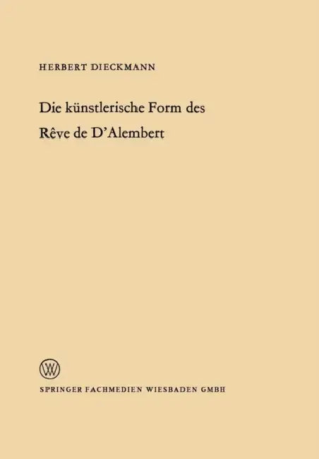 Buy Die Künstlerische Form Des Rêve de d'Alembert (English, Herbert Dieckmann) Online at Best Price - BookBajar