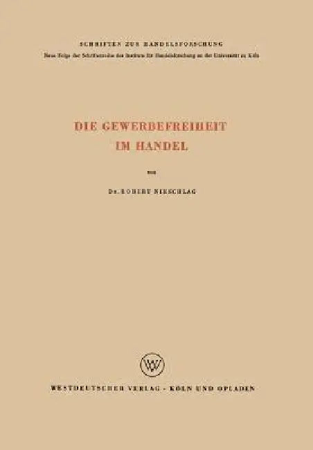 Buy Die Gewerbefreiheit Im Handel (English, Robert Nieschlag) Online at Best Price - BookBajar